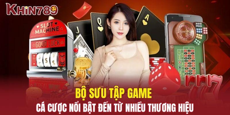 Trang chủ Khin789 16 Bộ sưu tập game cá cược nổi bật đến từ nhiều thương hiệu