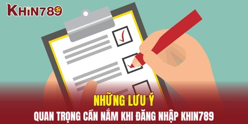 Đăng Nhập Khin789 - Hướng Dẫn Login Tài Khoản Nhanh Chóng 1 Tổng hợp các lưu ý quan trọng khi login tài khoản